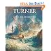 Turner: Leben und Meisterwerke