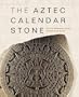 The Aztec Calendar Stone