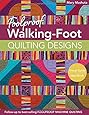 Foolproof Walking-Foot Quilting Designs: Visual Guide  Idea Book