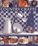 Country crafts : kitchen, pantry, decoration, style