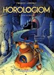 Horologiom, Tome 2 : L'instant du Dam...