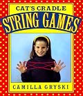 Cat's Cradle, Owl's Eyes: A Book of String Games