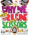 Why We Must Run With Scissors: Voice Lesson in Persuasive Writing