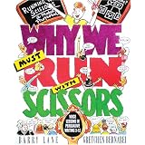 Why We Must Run With Scissors: Voice Lesson in Persuasive Writing ~ Barry Lane