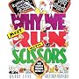 Why We Must Run With Scissors: Voice Lesson in Persuasive Writing