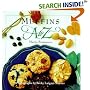 Muffins A to Z (The A to Z Cookbook Series)