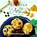 Muffins A to Z (The A to Z Cookbook Series)