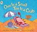 One Is a Snail, Ten Is a Crab