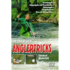 Die hundertf�nfzig besten Anglertricks