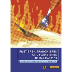 Filetieren, Tranchieren und Flambieren im Restaurant