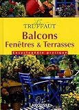 Truffaut : Balcons terrasses