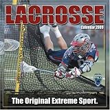 Lacrosse: The Original Extreme Sport 2009 Wall Calendar 12 X 12
