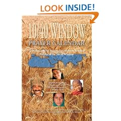 10/40 Window Prayer Calendar: A Daily Guide to Praying for the Least Reached Peoples of the 10/40 Window