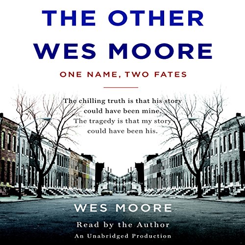 The Other Wes Moore: One Name, Two Fates