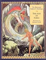 The Age of Fable: The Illustrated Bulfinch's Mythology