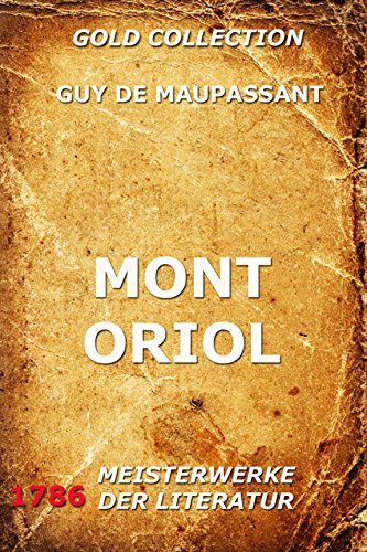 Mont Oriol: Vollständige Ausgabe (German Edition)