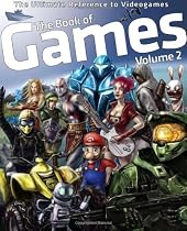 The Book of Games Volume 2: The Ultimate Reference on PC & Video Games (Book of Games series)