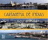 Cartagena de los Indias: Panoramic Vision from the Air (Spanish Edition)
