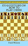 101 Questions on How to Play Chess (Dover Game & Puzzle Activity Books)