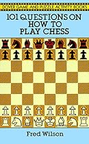 101 Questions on How to Play Chess (Dover Game & Puzzle Activity Books)