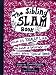 The Sibling Slam Book: What It's Really Like To Have A Brother Or Sister With Special Needs