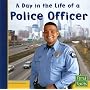 A Day in the Life of a Police Officer (First Facts: Community Helpers at Work)