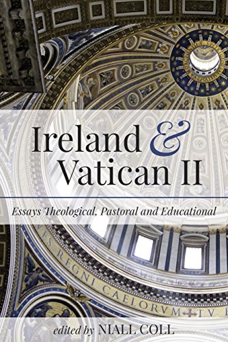 Ireland and Vatican II: Essays Theological, Pastoral and Educational