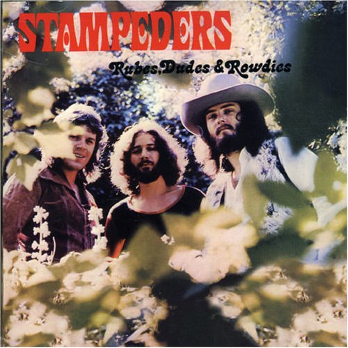 The Stampeders - Rubes, Dudes & Rowdies - Zortam Music