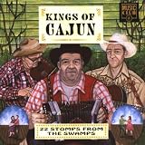 Kings of Cajun Vol.1: 22 Stomps from the Swamps