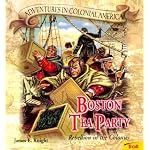 Boston Tea Party - Pbk (New Cover) (Adventures in Colonial America) book cover