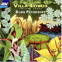 Piano Music of Villa-Lobos, Vol. 3