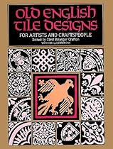 Old English Tile Designs for Artists and Craftspeople
