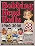 Bobbing Head Dolls: 1960-2000