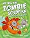 My Big Fat Zombie Goldfish: The Fintastic Fish-Sitter