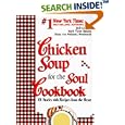 Chicken Soup for the Soul Cookbook: 101 Stories with Recipes from the Heart (Chicken Soup for the Soul)