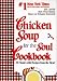 Book Chicken Soup for the Soul Cookbook: 101 Stories with Recipes from the Heart (Chicken Soup for the Soul)