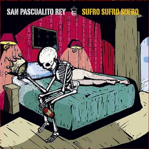 San Pascualito Rey - Flush Lyrics - Zortam Music