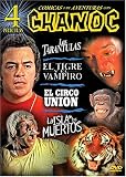 Chanoc: Las Tarantulas/El Tigre Y El Vampiro/El Circo Union/La Isla De Los Muertos