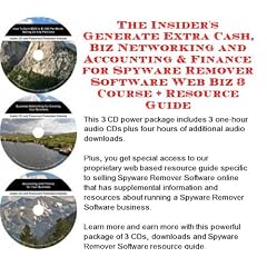 The Insider's Generate Extra Cash, Biz Networking and Accounting & Finance for Spyware Remover Software Web Biz 3 Course + Resource Guide