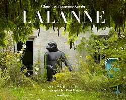 Claude and Francois-Xavier Lalanne: Art. Work. Life.