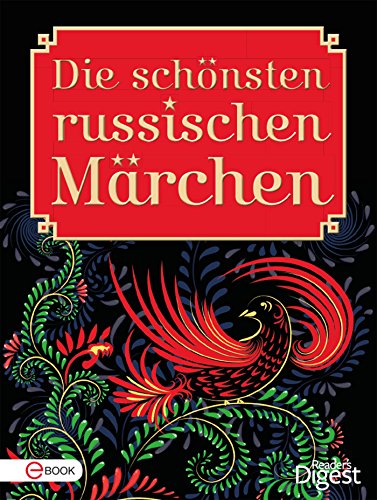 Die schönsten russischen Märchen: Von Baba Jaga bis zur schönen Wasilisa (German Edition)