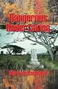 Dangerous Undertaking