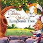 Tobias, the Quig, and the Rumplenut Tree