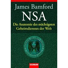 NSA. Die Anatomie des m�chtigsten Geheimdienstes der Welt.