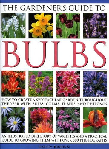 The Gardener's Guide to Bulbs
