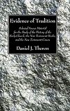 Produkt-Bild: Evidence of Tradition: Selected Source Material for the Study of the History of the Early Church, the New Testament Books, and the New Testam