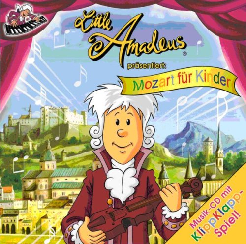 Produkt-Bild: Little Amadeus pr&auml;sentiert: Mozart f&uuml;r Kinder
