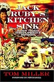 Jack Ruby's Kitchen Sink : Offbeat Travels Through America's Southwest