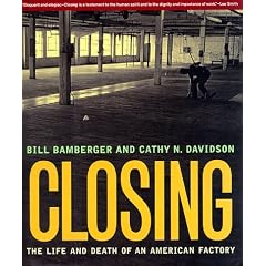 Closing: The Life and Death of an American Factory (The Lyndhurst Series on the South)