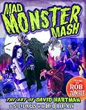 Mad Monster Mash: The Art of David Hartman Mad Monster Mash: The Art of David Hartman